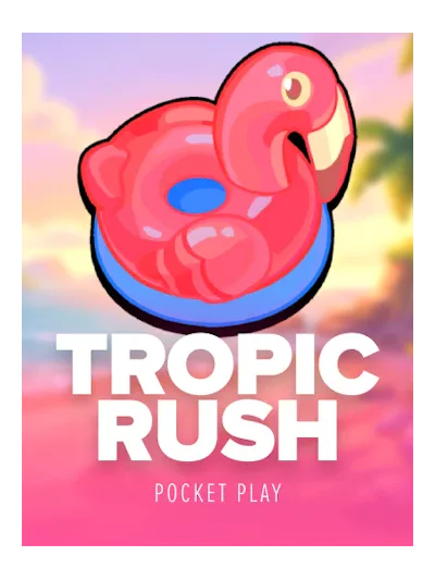 Tropic Rush — Pocket Play